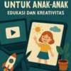 Karya Digital untuk Anak-anak: Edukasi dan Kreativitas