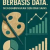 Karya Seni Berbasis Data: Menggabungkan Seni dan Sains